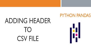 14 Python Pandas Adding Header to a CSV File [upl. by Bekelja523]