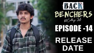 Back Benchers College Life  Episode  14  Release Date  Dora Sai Teja  Varsha Dsouza  Tej India [upl. by Nilahs]