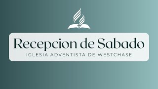 Recepción del Sábado  Westchase SDA [upl. by Eniowtna437]