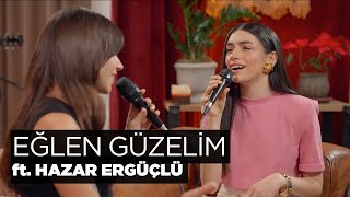 Eğlen Güzelim Akustik  Zeynep Bastık Hazar Ergüçlü [upl. by Yrod]