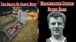 The grave of Geoff Bent  Manchester United Busby Babe [upl. by Bernelle128]