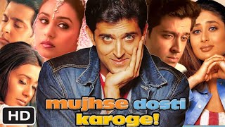 Mujhse Dosti Karongi Full HD Movie in Hindi  Hrithik Roshan  Kareena Kapoor  Rani M  OTT Review [upl. by Gurango]