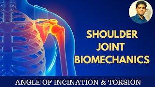 GLENOHUMERAL JOINT Angle of inclination amp TorsionShoulder biomechanics PART 1 [upl. by Etana]