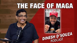 THE FACE OF MAGA Dinesh D’Souza Podcast Ep959 [upl. by Aratahc378]