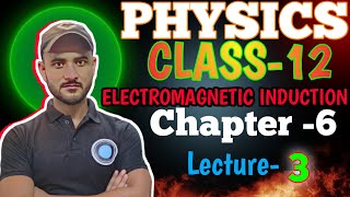 Electromagnetic induction  chapter 6 physics class 12  self induction  Praveen sir  CBSE JEE [upl. by Hildegard]