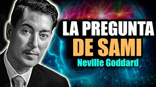 📚 LA PREGUNTA DE SAMI CONFERENCIA DE NEVILLE GODDARD AUDIOLIBROS HISPANOS [upl. by Einttirb]