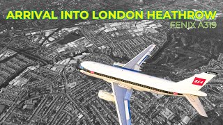 Landing into London Heathrow  FENIX A319  MSFS [upl. by Eenram]