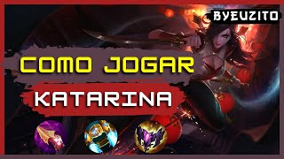 KATARINA MID COMO JOGAR DE KATARINA COMPLETO  GAMEPLAY EXPLICATIVA  League of Legends [upl. by Tirrell]