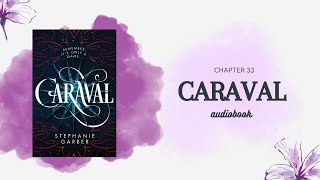 CARAVAL AUDIOBOOK  A legendary novel by Stephanie Garber chapter thirty three [upl. by Guendolen]