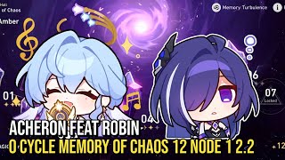 Memory of Chaos 12 node 1 22 ver  0 Cycle Acheron feat Robin Team  Honkai Star Rail [upl. by Nevai]