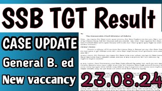 SSB TGT NEW UPDATE BE READY FOR SSB TGT RESULTSSB TGT RESULT COMING SOON ORV ACT GENERAL BEd [upl. by Eiznek]