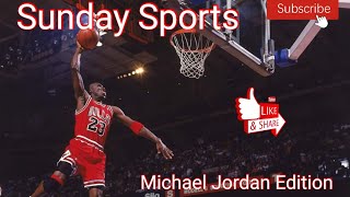 Sunday Sports Michael Jordan Edition Part 3 dabosssports [upl. by Eissert516]