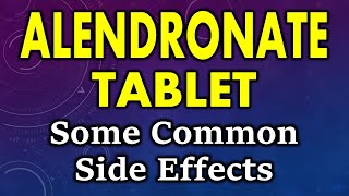 Alendronate sodium side effects  common side effects of alendronate sodium tablets [upl. by Rori]