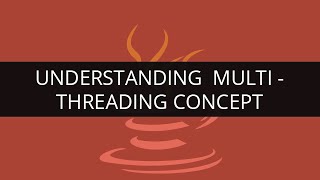 Understanding Multithreading Concept in Java  Multithreading In Java  JavaJ2EE amp SOA Tutorial [upl. by Reklaw957]