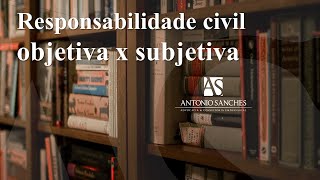 Responsabilidade civil objetiva e subjetiva [upl. by Nyleuqaj741]