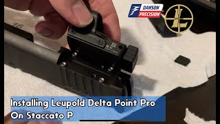 Installing Leupold Delta Point Pro On Staccato P Dawson Precision Kit [upl. by Ardnohsal365]