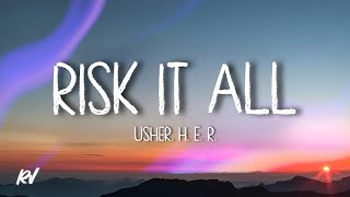 USHER H E R  Risk It All Lyrics [upl. by Acihsay]