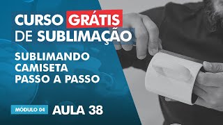 Como sublimar camiseta de poliéster branca na sublimação  AULA 38 [upl. by Oriana]