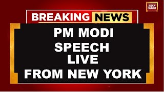 PM Modi Speech Live PM Narendra Modi Speech In New York US  PM Modi Live  US News Live [upl. by Bever]