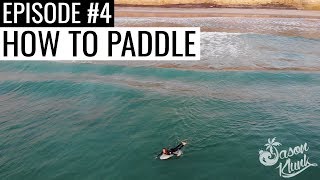 How To Paddle On A Surfboard  Learn How To Surf In 30 Minutes  Episode 4 [upl. by Adlin526]