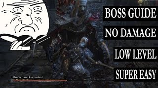 Bloodborne How to defeat Pthumerian Descendant SUPER EASY LOW LEVEL BOSS GUIDE No Damage [upl. by Phillip354]