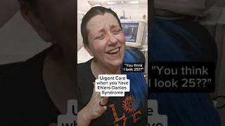 YOU THINK IM 25 Urgent Care when you have EDS ehlersdanlossyndrome humor shorts [upl. by Art]