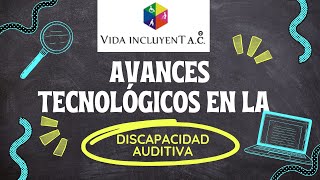 Avances tecnológicos en la discapacidad auditiva  Vida Incluyente [upl. by Stephenie61]