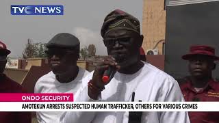 WATCH VIDEO Amotekun Arrests Suspected Human Trafficker Others For Various Crimes In Ondo [upl. by Ytima]