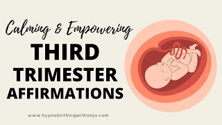 THIRD TRIMESTER AFFIRMATIONS calming POSITIVE PREGNANCY AFFIRMATIONS for weeks 27 42 of pregnancy [upl. by Niasuh]