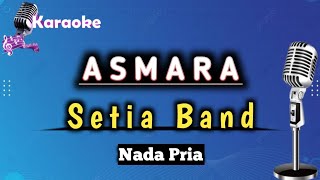 Asmara  Setia Band  Karaoke Version  Nada Pria  Akustik Band [upl. by Nadabus494]