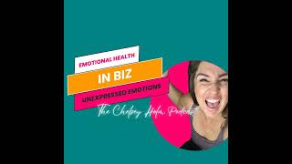 Emotional Health in Biz  How Unexpressed Emotions are Blunting Your Biz Growth [upl. by Akienom846]