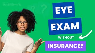 Eye Exam Cost Without Insurance Is A Vision Plan Worth It [upl. by Naelopan495]