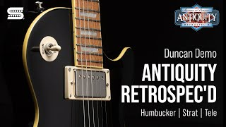 ANTIQUITY RETROSPECD Pickups  Aged Vintage Tone Pristine Modern Look  Duncan Demo [upl. by Alleen]