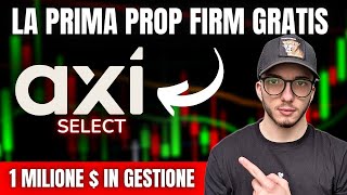 FAI TRADING SENZA AVERE SOLDI  PROP FIRM GRATIS  AXI SELECT [upl. by Delacourt]