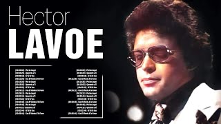 Héctor Lavoe  Greatest Hits Full Album  Best Old Songs All Of Time [upl. by Bishop133]