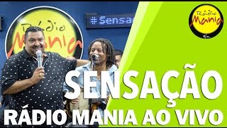 🔴 Radio Mania  Sensação  Sentimento Nú [upl. by Wendolyn]