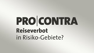 Pro amp Contra Reiseverbot in RisikoGebiete [upl. by Nettle]