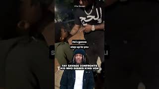 Tay Savage Confronts Kid Who Dissed King Von [upl. by Helsa]