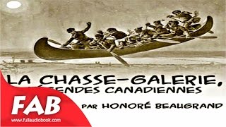 La Chasse galerie Full Audiobook by Honoré BEAUGRAND by Action amp Adventure Fiction [upl. by Siroled775]