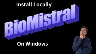 Install BioMistral Locally on Windows  Worlds Best Medical LLM [upl. by Kabab]