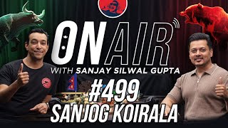 On Air With Sanjay 499  Sanjog Koirala Returns [upl. by Elma807]