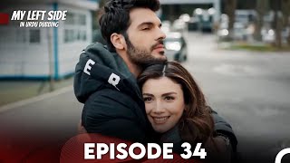 My Left Side  Sol Yanım Urdu Dubbed Episode 34 [upl. by Piggy395]