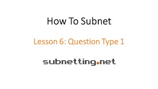 How to Subnet  Lesson 6 [upl. by Eelame]