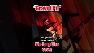 Gravel Pit  WuTang Clan acoustic guitar cover shorts [upl. by Oelak38]