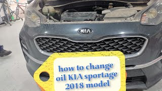 HOW TO CHANGE OIL KIA SPORTAGE 2018 MODEL [upl. by Ahsirtal]