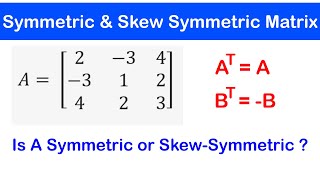 🔷06  Symmetric and Skew Symmetric Matrices  Properties [upl. by Ytinav83]