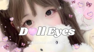 🧸ღ˚｡⋆ DOLL EYES˚｡⋆ ღ🧸 Mesmerizing Big Eyes  Perfect Lashes Subliminal 432Hz [upl. by Hart628]