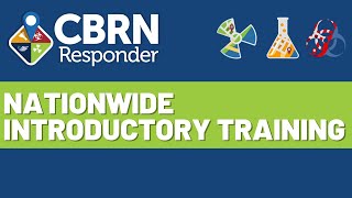 CBRNResponder Nationwide Introductory Training [upl. by Luben]