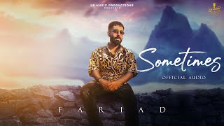 Sometimes  Fariad Full Song  New Punjabi Song 2024  Latest Romantic Song [upl. by Dominique928]