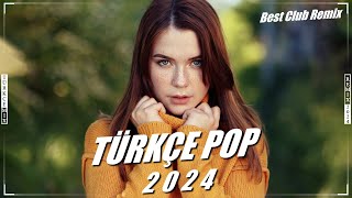 Remix Şarkılar Türkçe Pop 2024 ️🎶 En Çok Dinlenen Remix Şarkıların Listesi  Best Club Remix  💥 [upl. by Anurb]